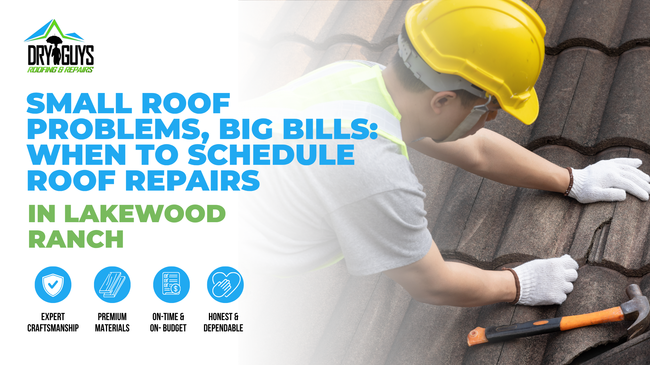Small Roof Problems, Big Bills When to Schedule Roof Repairs in Lakewood Ranch